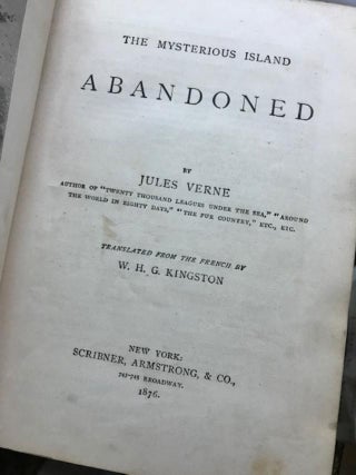 Item #21-2322 THE MYSTERIOUS ISLAND: ABANDONED. Jules Verne, W J. G. Kingston, transl