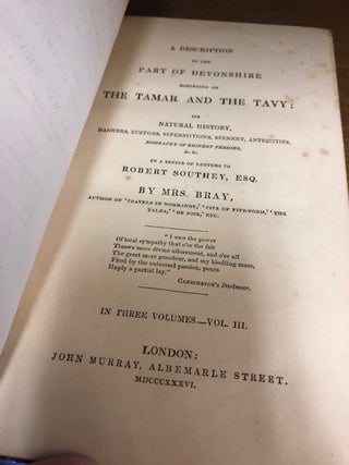 A DESCRIPTION OF THE PART OF DEVONSHIRE Bordering On The Tamar And The Tavy; Its Natural History, Manners, Customs, Superstitions...In A Series Of Letters To Robert Southey, Esq.