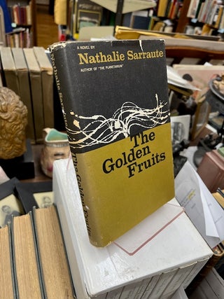 Item #22-4305 THE GOLDEN FRUITS, A Novel by. Nathalie Sarraute, Maria Jolas, transl