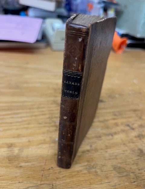 Item #22-4738 SATAN'S INVISIBLE WORLD DISCOVERED: Or, A Choice Collection Of Modern Relations, Proving Evidently...That There Are Devils, Spirits, Witches, And Apparitions, From Authentic Records...To Which Is Added, That Marvellous History Of Major Weir And His Sister; The Witches Of Bargarran...[spine title: "Satan's World"]. George Sinclair.