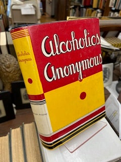 Item #22-4919 ALCOHOLICS ANONYMOUS, The Story of How Many Thousands of Men and Women Have...