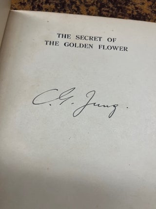THE SECRET OF THE GOLDEN FLOWER, A Chinese Book of Life, Translated and Explained by Richard. 