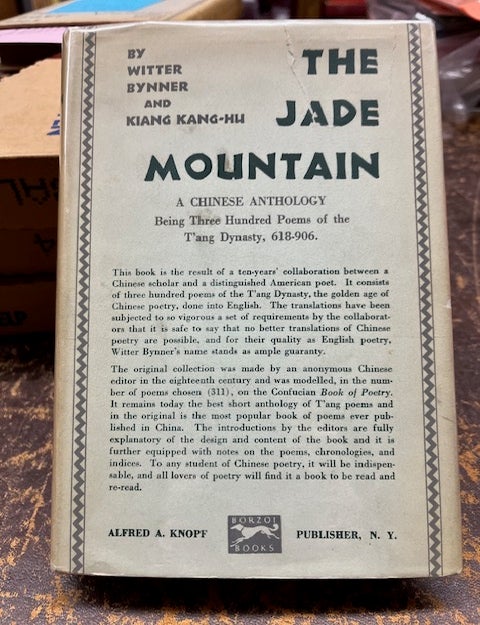 Item #22-6944 THE JADE MOUNTAIN, A Chinese Anthology Being Three Hundred Poems of the T'ang Dynast 618-906. Kiang Kang-Hu, Witter Bynner, transl.