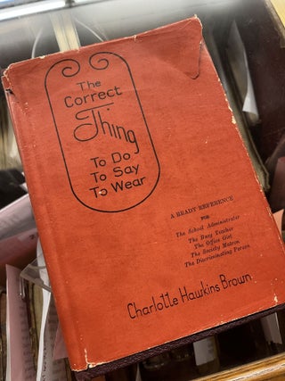 THE CORRECT THING TO DO, TO SAY, TO WEAR. Charlotte Hawkins Brown.