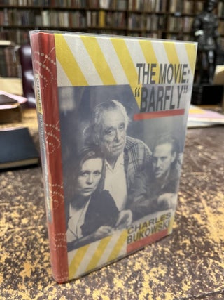 THE MOVIE: "BARFLY" An Original Screenplay&hellip;for a Film by Barbet Schroeder