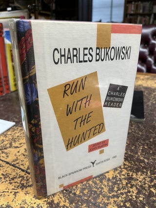 RUN WITH THE HUNTED. Charles Bukowski.
