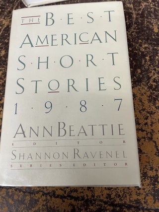 "The Way We Live Now", a Short Story Reprinted in THE BEST AMERICAN SHORT STORIES 1987