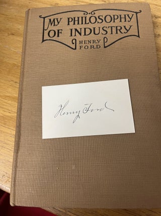 MY PHILOSOPHY OF INDUSTRY. Henry Ford.