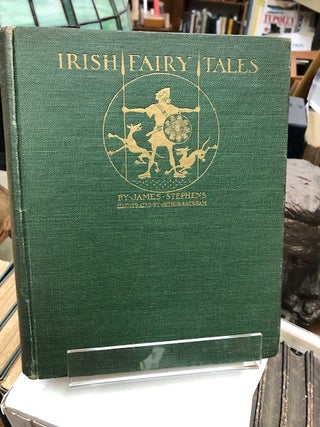 Item #96-4915 IRISH FAIRY TALES. arthur rackham, James Stephens
