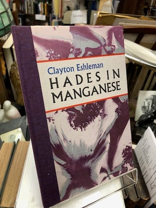 Item #97-1127 HADES IN MANGANESE. Clayton Eshleman