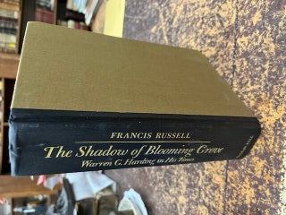 THE SHADOW OF BLOOMING GROVE, Warren Harding in His Times.