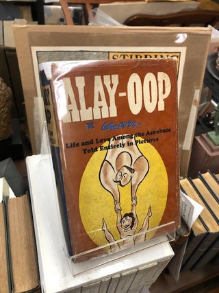 Item #99-0836 ALAY-OOP ["Life and Love Among the Acrobats Told Entirely in Pictures" from front...