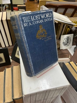 THE LOST WORLD. Being an Account of the Recent Amazing Adventures. . .