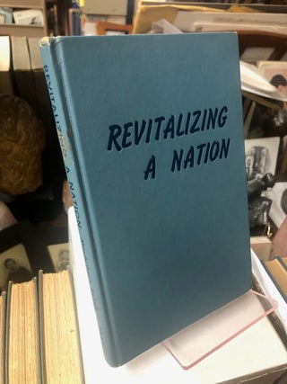 Item #99-6120 REVITALIZING A NATION, A Statement of Beliefs, Opinions and Policies Embodied in...