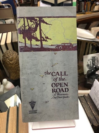 Item #99-9884 THE CALL OF THE OPEN ROAD, Wisconsin Highway Guide...Prepared by The Milwaukee...